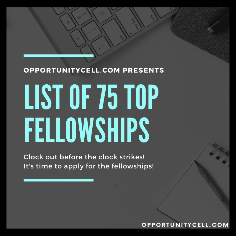 Top Fellowships You Shouldn’t Miss