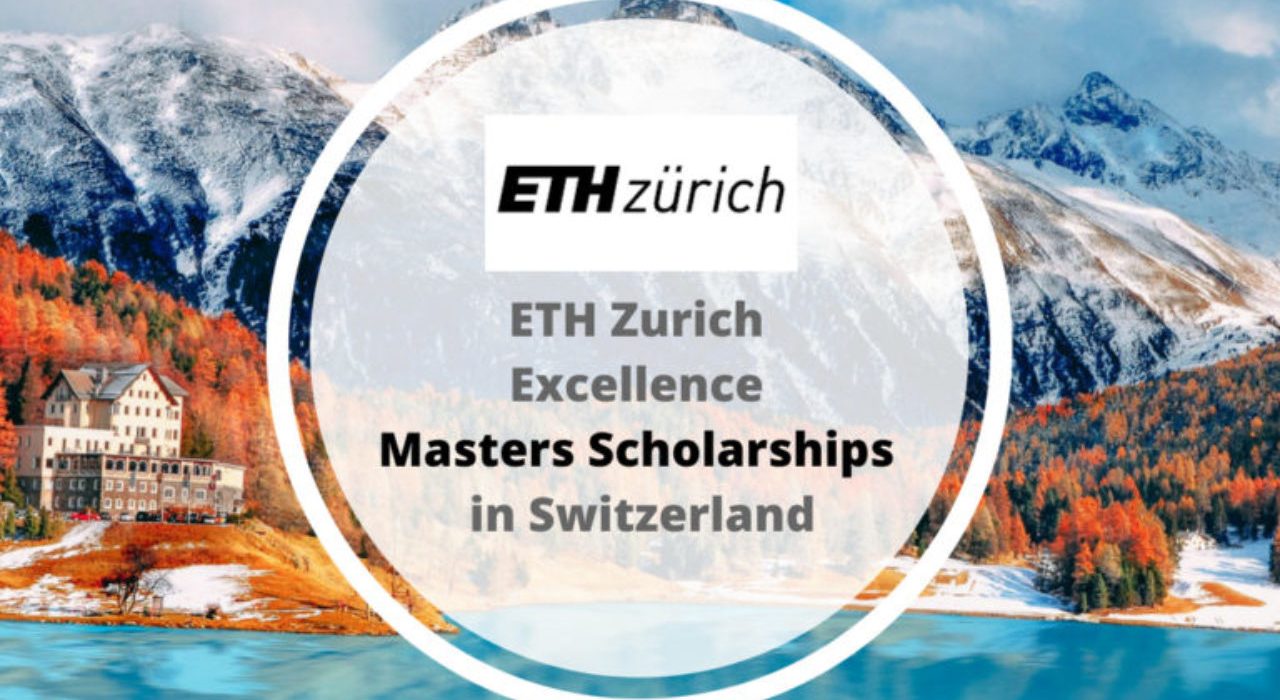 ETH Zurich Fully Funded Scholarship 2023 In Switzerland:Apply By 15 Dec ...